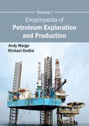 Encyclopedia of Petroleum Exploration and Production 1