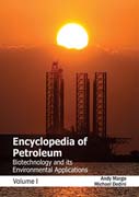 Encyclopedia of Petroleum: Biotechnology and its Environmental Applications 1