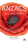 ANZACs on the western front: the Australian war memorial battlefield guide