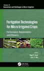 Fertigation Technologies for Micro Irrigated Crops: Performance, Requirements, and Efficiency