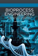 Bioprocess Engineering: An Introductory Engineering And Life Science Approach