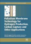 Palladium Membrane Technology for Hydrogen Production, Carbon Capture and Other Applications: Principles, Energy Production and Other Applications
