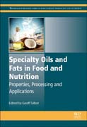 Specialty Oils and Fats in Food and Nutrition: Properties, Processing and Applications