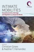 Intimate movilities: Sexual Economies, Marriage and Migration in a Disparate World
