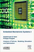 Analysis of Failures of Embedded Mechatronic Systems, Volume 2: Modeling, Simulation and Optimization