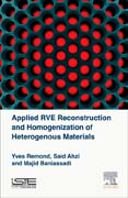 Applied RVE Reconstruction and Homogenization of Heterogeneous Materials