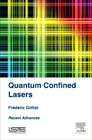 Quantum Confined Lasers: Recent Advances