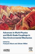 Advances in Multi-physics and Multi-scale Couplings in Geo-environmental Mechanics
