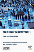 Nonlinear Electronics 1: Nonlinear Dipoles, Harmonic Oscillators and Switching Circuits