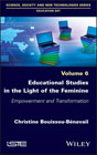 Educational Studies in the Light of the Feminine: Empowerment and Transformation
