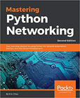 Mastering Python Networking: Your one-stop solution to using Python for network automation, DevOps, and Test-Driven Developmen