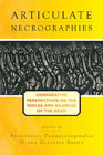 Articulate necrographies: Comparative Perspectives on the Voices and Silences of the Dead