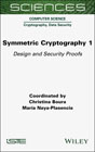 Symmetric Cryptography 1 Design and Security Proofs
