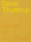 David Thulstrup: A Sense of Place