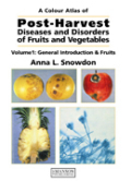 A colour atlas of postharvest diseases of fruits and vegetables v. 1 Introdution and fruits