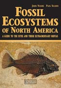 Extraordinary fossil ecosystems of North America: a guide to the sites and their extraordinary biotas