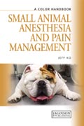 Small animal anesthesia and pain management