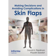 Making decisions and avoiding complications in skin flaps