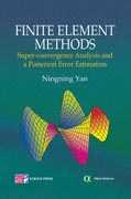 Finite element methods: super-convergence analysis and a posteriori error estimation