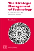 The Strategic Management of Technology: A Guide For Library And Information Services