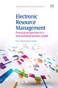 Electronic Resource Management: Practical Perspectives In A New Technical Services Model