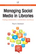 Managing Social Media in Libraries: Finding Collaboration, Coordination, And Focus
