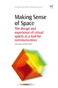 Making Sense of Space: The Design and Experience of Virtual Spaces as a Tool for Communication
