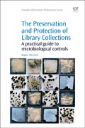 The Preservation and Protection of Library Collections: A Practical Guide to Microbiological Controls