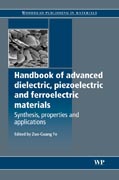 Handbook of advanced dielectric, piezoelectric and ferroelectric materials: synthesis, properties and applications