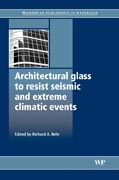 Architectural glass to resist seismic and extreme climatic events