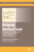 Designing functional foods: measuring and controlling food structure breakdown and nutrient absorption