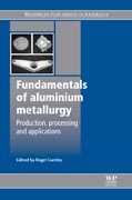 Fundamentals of aluminium metallurgy: production, processing and applications