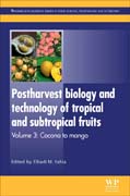 Postharvest biology and technology of tropical and subtropical fruits v. 3 Cocona to mango