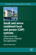 Small and micro combined heat and power (CHP) systems: advanced design, performance, materials and applications