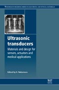 Ultrasonic transducers: materials and design for sensors, actuators and medical applications