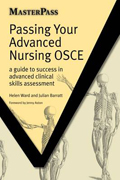 Passing your advanced nursing osce: a guide to success in advanced clincal skills assessment