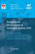 Research and development in intelligent systems XXIV: Proceedings of AI-2007, the twenty-seventh SGAI international conference on innovative techniques and applications of artificial intelligence