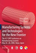 Manufacturing systems and technologies for the new frontier: The 41st CIRP Conference on Manufacturing Systems May 26–28, 2008, Tokyo, Japan