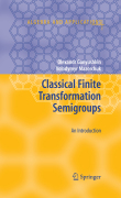 Classical finite transformation semigroups: an introduction