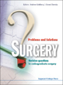Surgery: problems and solutions : revision questions in undergraduate surgery