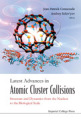 Latest advances in atomic cluster collisions: structure and dynamics from the nuclear to the biological scale