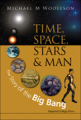 Time, space, stars and man: the story of the Big Bang