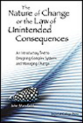 The nature of change or the law of unintended consequences: an introductory text to designing complex systems and managing change