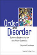 Order and disorder: science essentials for the non-scientist