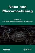 Nano and micromachining