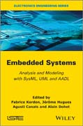 Embedded Systems: Analysis and Modeling with SysML, UML and AADL