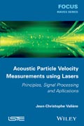 Acoustic Particle Velocity Measurements Using Laser: Principles, Signal Processing and Applications