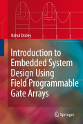 Introduction to embedded system design using field programmable gate arrays