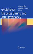 Gestational diabetes during and after pregnancy