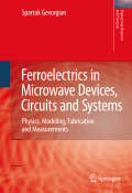Ferroelectrics in microwave devices, circuits andsystems: physics, modeling, fabrication and measurements